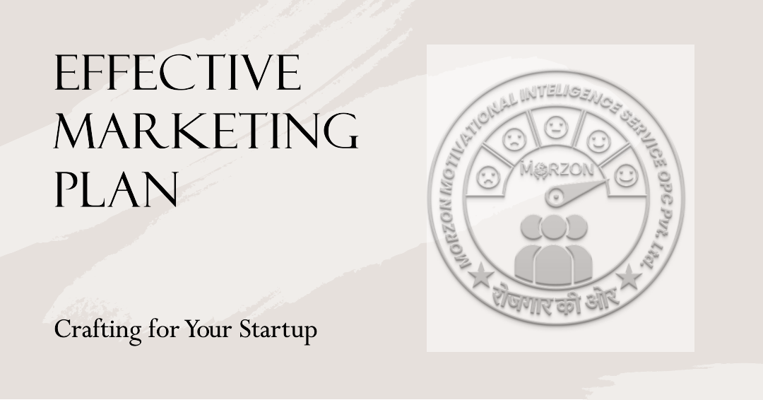 Crafting an Effective Marketing Plan for Your Startup