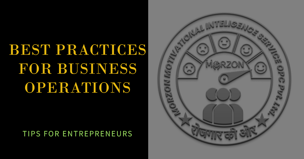 Setting Up Your Business Operations: Best Practices for Entrepreneurs