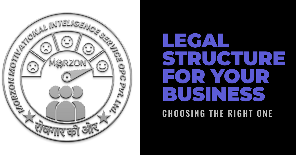Choosing the Right Legal Structure for Your Business