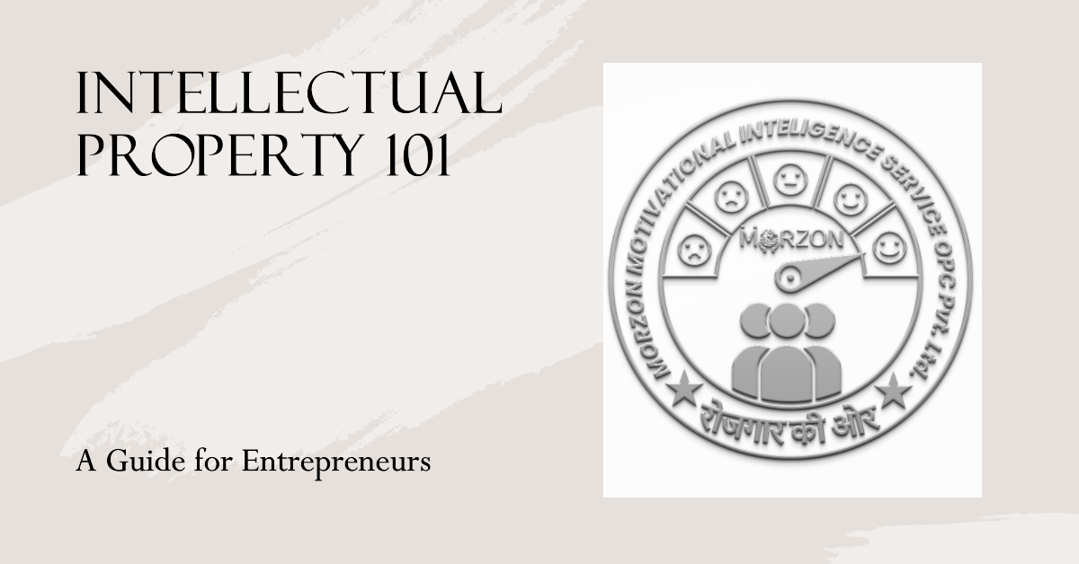 Understanding Intellectual Property Rights: A Primer for Entrepreneurs