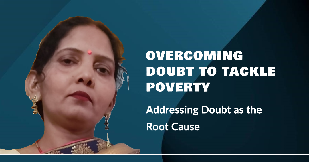 Tackling Poverty: Addressing Doubt as the Root Cause