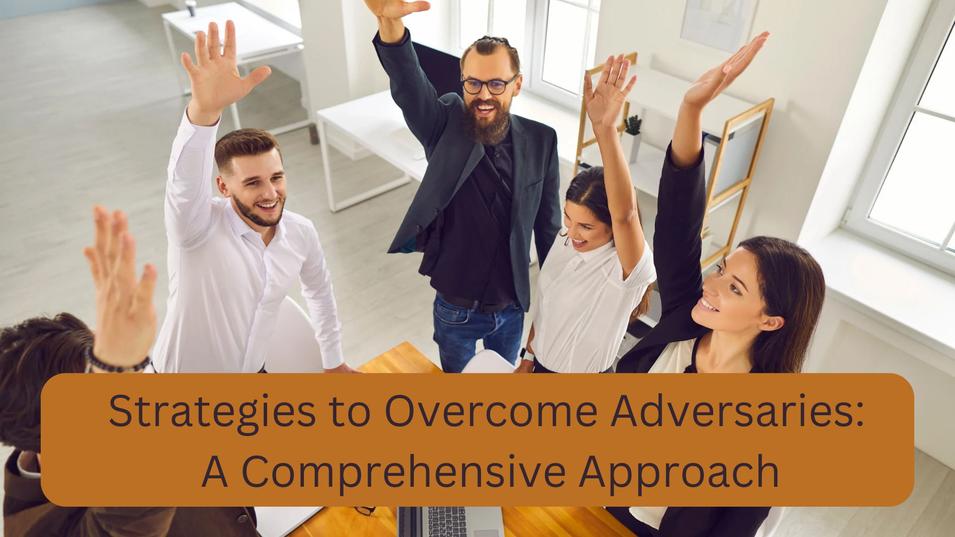 Strategies_to_Overcome_Adversaries__A_Comprehensive_Approach_20240523_141509_0000.png